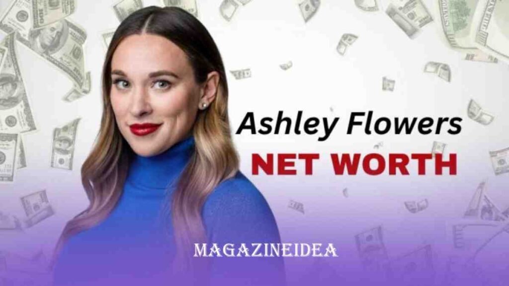 Ashley Flowers Net Worth